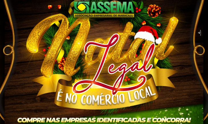 ASSEMA lança Campanha “Natal Legal é no Comércio Local” e sorteará mais de 30 mil reais em prêmios. Saiba mais.